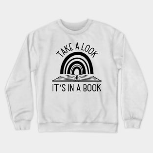 Take A Look It’s In A Book Crewneck Sweatshirt